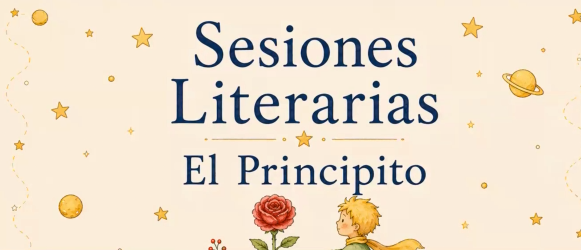 Sesiones Literarias – El Principito (2da Sesión)